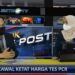 Kawal Ketat Harga Tes