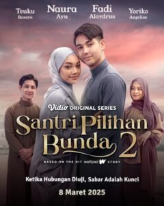 Santri Pilihan Bunda 2 : Cinta, Ujian, dan Takdir Kembali Diuji!