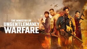 The Ministry of Ungentlemanly Warfare (2024): Aksi Perang Dunia II Brutal ala Guy Ritchie